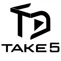 T5 TAKE 5