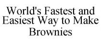 WORLD'S FASTEST AND EASIEST WAY TO MAKE BROWNIES