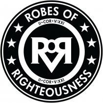 ROBES OF RIGHTEOUSNESS IICORV:XXI