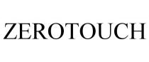 ZEROTOUCH