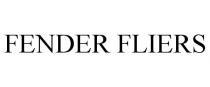 FENDER FLIERS