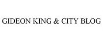 GIDEON KING & CITY BLOG