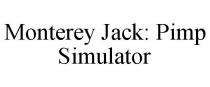 MONTEREY JACK: PIMP SIMULATOR