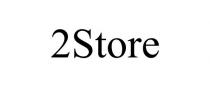 2STORE