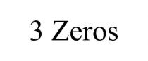 3 ZEROS