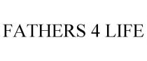 FATHERS 4 LIFE