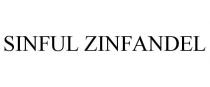 SINFUL ZINFANDEL