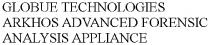 GLOBUE TECHNOLOGIES ARKHOS ADVANCED FORENSIC ANALYSIS APPLIANCE