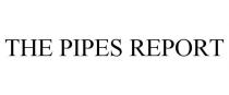 THE PIPES REPORT