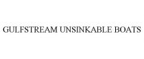 GULFSTREAM UNSINKABLE BOATS