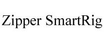 ZIPPER SMARTRIG