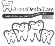 A-ONE DENTAL CARE HEALTHY SMILES (630) 634-7070 & (630) 898-0405