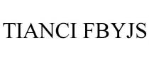 TIANCI FBYJS