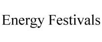 ENERGY FESTIVALS