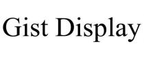 GIST DISPLAY