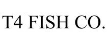 T4 FISH CO.