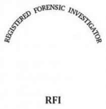 REGISTERED FORENSIC INVESTIGATOR RFI