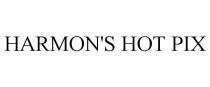 HARMON'S HOT PIX