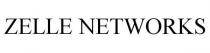 ZELLE NETWORKS