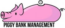 PIGGY BANK MANAGEMENT