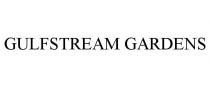GULFSTREAM GARDENS