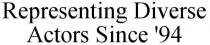 REPRESENTING DIVERSE ACTORS SINCE '94