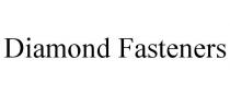 DIAMOND FASTENERS