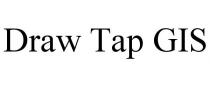 DRAW TAP GIS