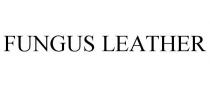 FUNGUS LEATHER