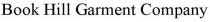 BOOK HILL GARMENT COMPANY