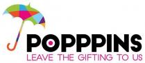 POPPPINS - LEAVE THE GIFTING TO US