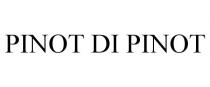 PINOT DI PINOT