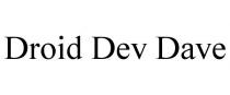 DROID DEV DAVE