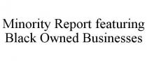 MINORITY REPORT FEATURING BLACK OWNED BUSINESSES