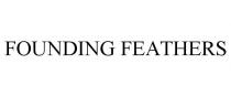 FOUNDING FEATHERS