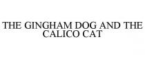 THE GINGHAM DOG AND THE CALICO CAT