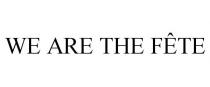 WE ARE THE FTE