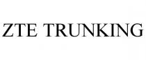 ZTE TRUNKING