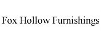 FOX HOLLOW FURNISHINGS