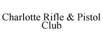 CHARLOTTE RIFLE & PISTOL CLUB