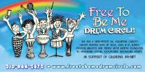 FREE TO BE ME DRUM CIRCLE WE ARE A NON-PROFIT ALL VOLUNTEER CHARITY GROUP HELPING KIDS AT RISK, KIDS K-12, ELDERS, PRISON INMATES AND PEOPLE WITH MENTAL DISABILITIES BY PROVIDING LOVING, EDUCATIONAL DRUMMING EVENTS. IN SUPPORT OF CHILDRENS DAY.NET 310-944-5475 WWW.FREETOBEMEDRUMCIRCLE.COM
