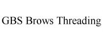 GBS BROWS THREADING