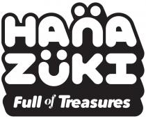 HANA ZUKI FULL OF TREASURES