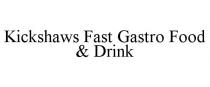 KICKSHAWS FAST GASTRO FOOD & DRINK