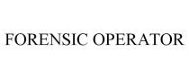 FORENSIC OPERATOR