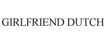 GIRLFRIEND DUTCH
