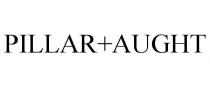 PILLAR+AUGHT