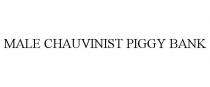 MALE CHAUVINIST PIGGY BANK