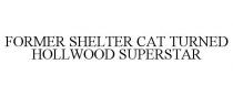 FORMER SHELTER CAT TURNED HOLLWOOD SUPERSTAR