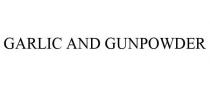 GARLIC AND GUNPOWDER